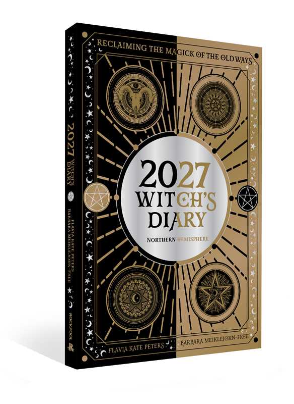 2027 Witch's Diary and Planner Calendar - Northern Hemisphere by Flavia Kate Peters