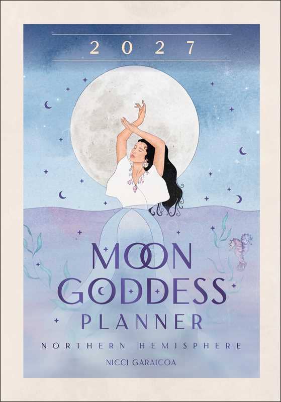 2027 Moon Goddess Planner Calendar - Northern Hemisphere by Nicci Garaicoa