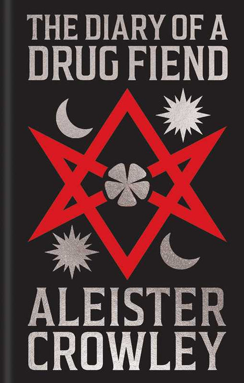 Diary of a Drug Fiend by Aleister Crowley