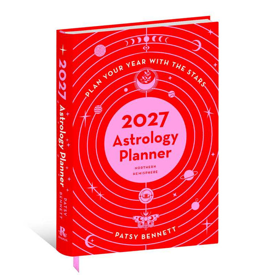 2027 Astrology Planner Calendar - Northern Hemisphere by Patsy Bennett