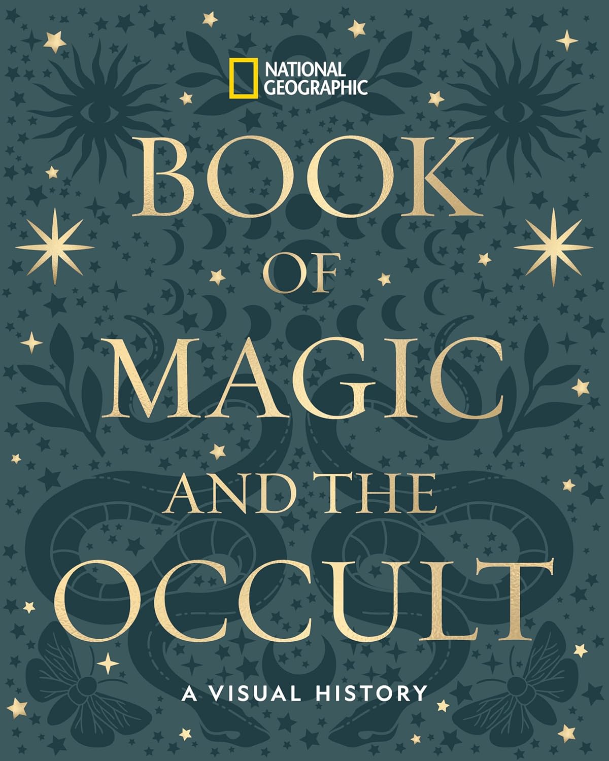 National Geographic's Book of Magic and the Occult