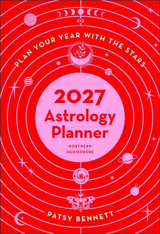 2027 Astrology Planner Calendar - Northern Hemisphere by Patsy  Bennett