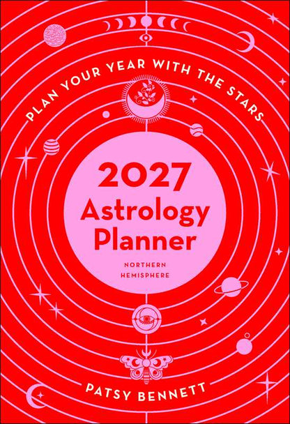 2027 Astrology Planner Calendar - Northern Hemisphere by Patsy  Bennett
