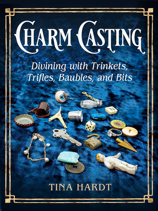 Charm Casting: Divining w/ Trinkets, Trifles, Baubles & Bits