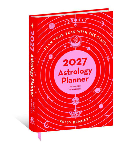 2027 Astrology Planner Calendar - Northern Hemisphere by Patsy  Bennett