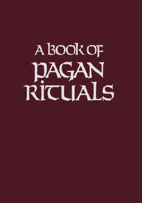 A Book of Pagan Rituals by Herman Slater (Editor)