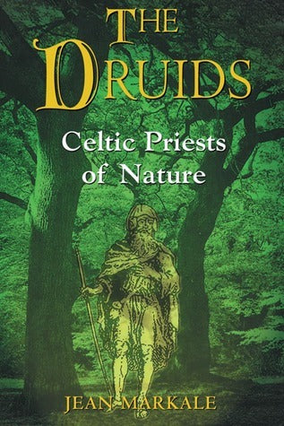 The Druids: Celtic Priests of Nature