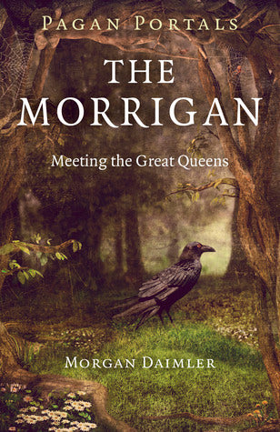 The Morrigan: Meeting the Great Queens