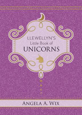 Little Book of Unicorns by Angela A. Wix