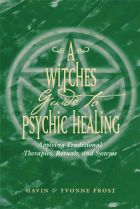 A Witch's Guide to Psychic Healing